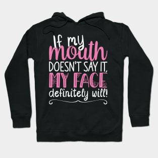 If My Mouth Doesnt Say It | White and Pink Text Womens Funny Hoodie